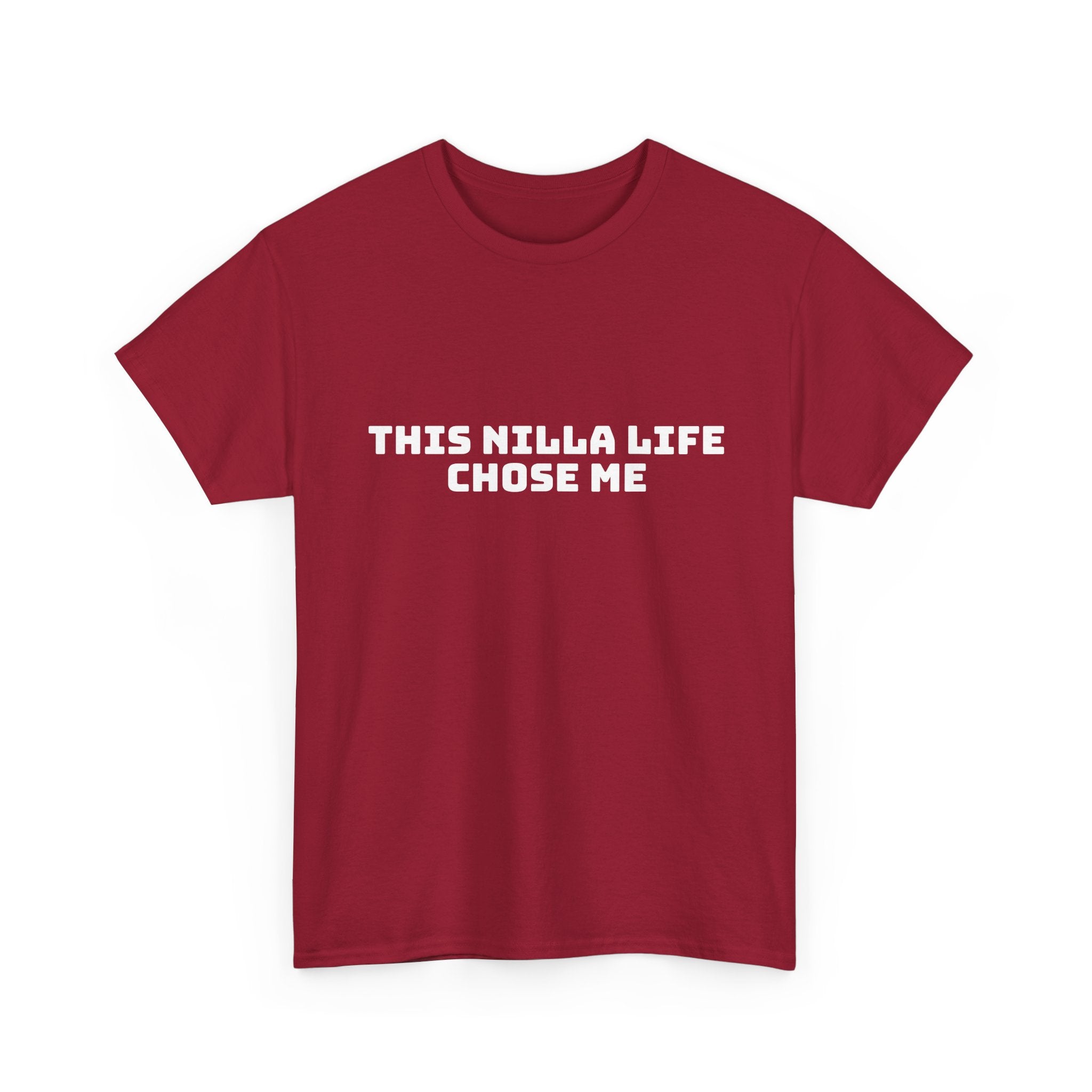 This Nilla Life Chose Me Dark T-Shirt