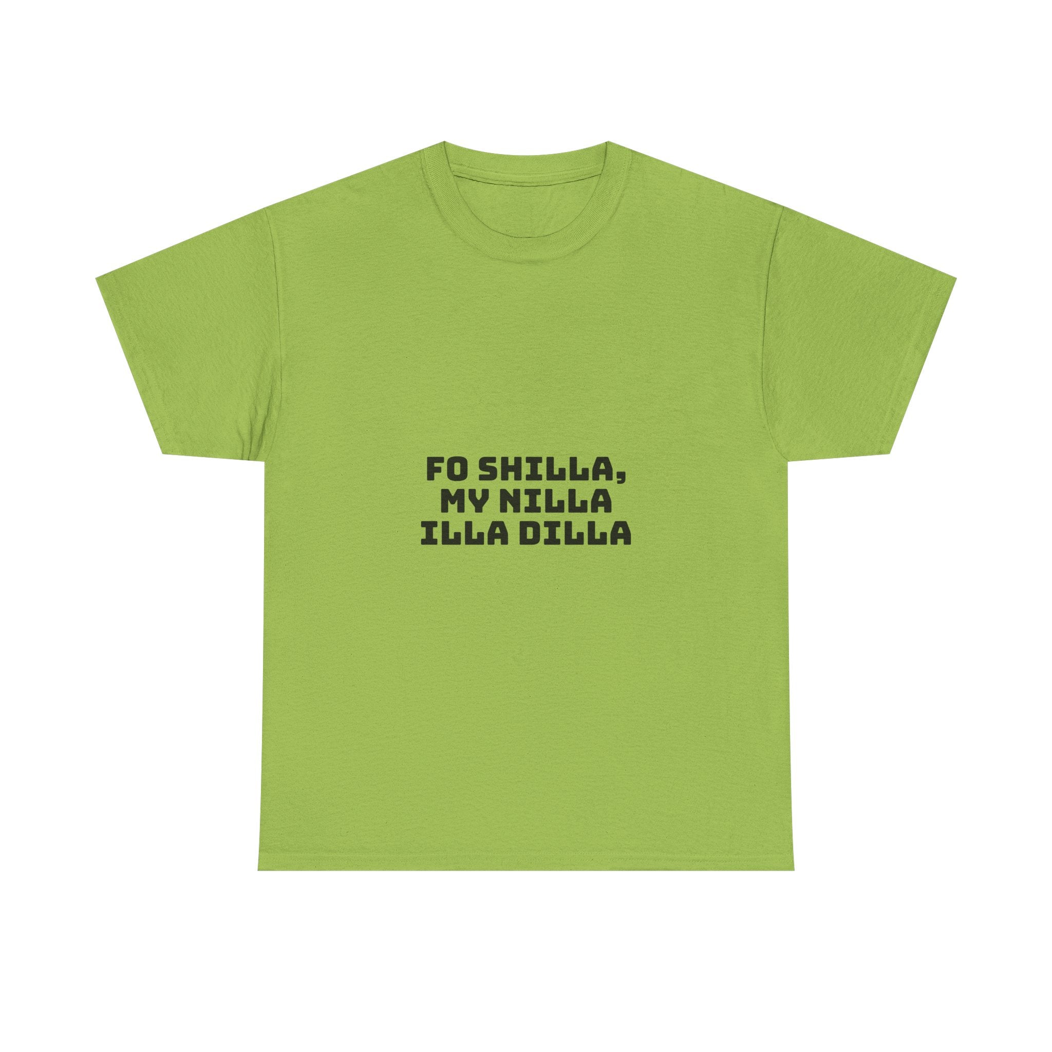Fo Shilla My Nilla Illa Dilla Light T-Shirt