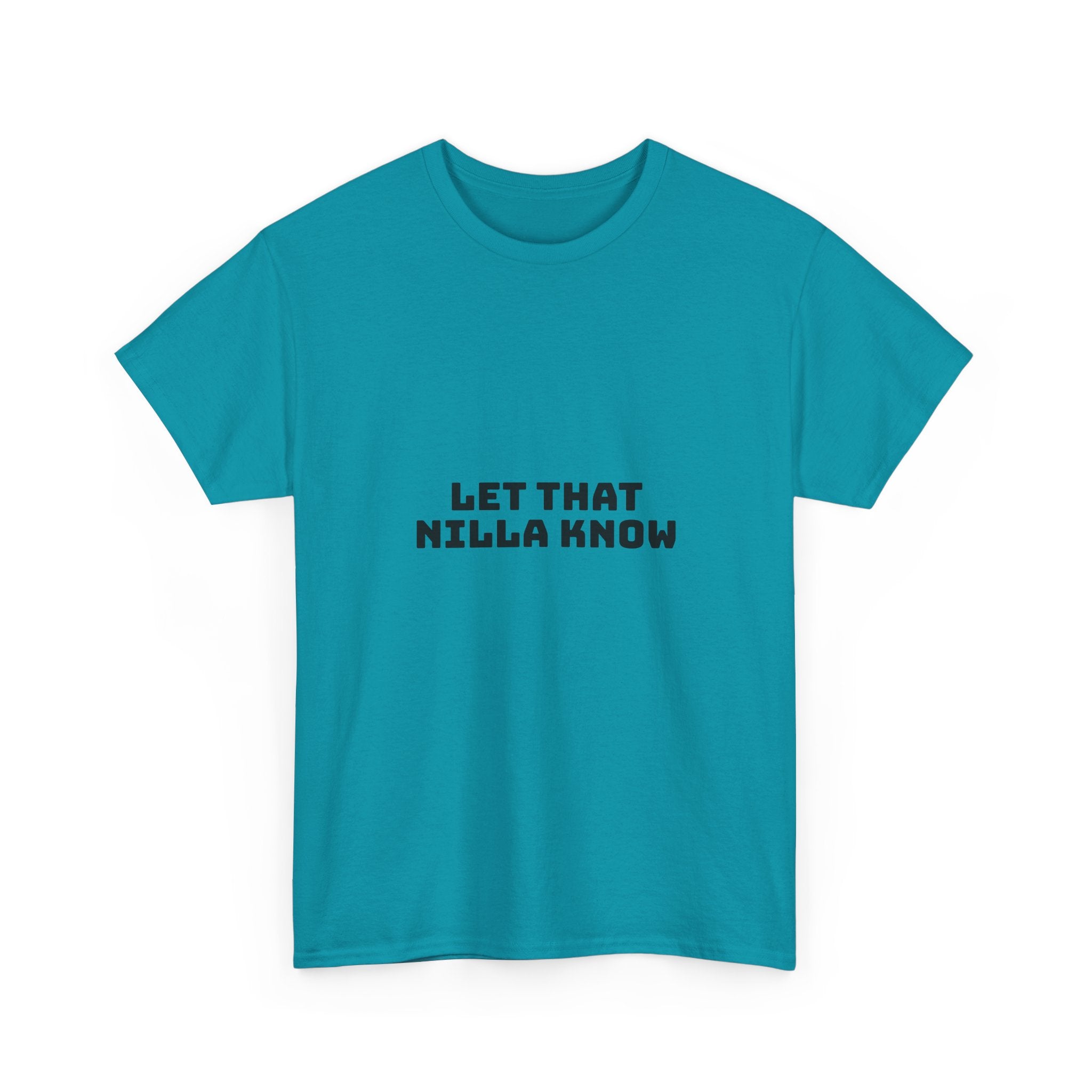 Let That Nilla Know Light T-Shirt