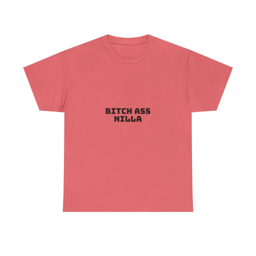 Bitch Ass Nilla Light T-Shirt